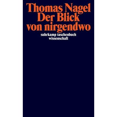 Der Blick von nirgendwo, Taschenbuch von Thomas Nagel, Suhrkamp, 978-3-518-29635-6