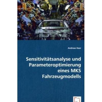 Heer, A: Sensitivitätsanalyse und Parameteroptimierung eines, Taschenbuch von Andreas Heer, VDM, 978-3-8364-8912-6