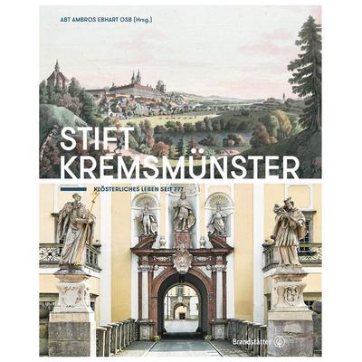 Stift Kremsmünster, Taschenbuch von Ebhart Ambros, Brandstätter Verlag, 978-3-7106-0191-0