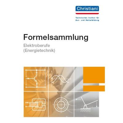 Formelsammlung Elektroberufe ( Energietechnik), Taschenbuch von , Christiani, Paul, 978-3-87125-370-6