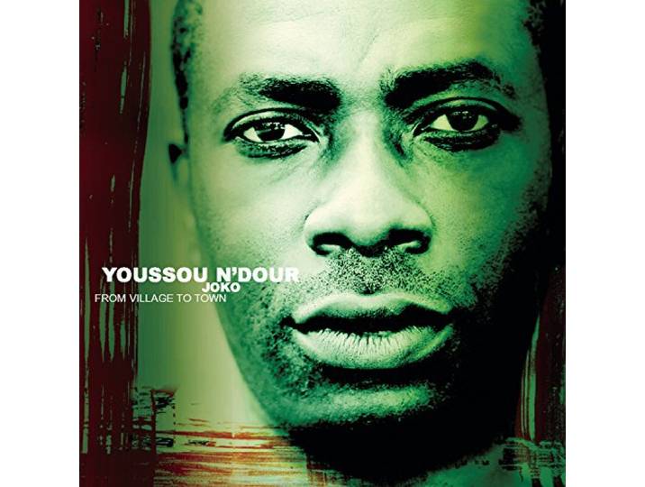 Youssou N Dour - Joko - From Village To Town