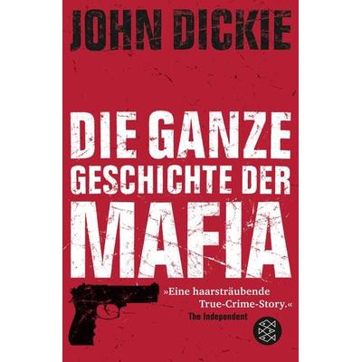 Omertà - Die ganze Geschichte der Mafia, Taschenbuch von John Dickie, Fischer Taschenbuch Verlag