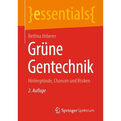 Grüne Gentechnik, Taschenbuch von Bettina Heberer, Springer Fachmedien Wiesbaden GmbH, 978-3-658-35031-4