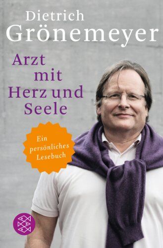 Dietrich Grönemeyer - Arzt mit Herz und Seele: Ein persönliches Lesebuch - Preis vom 01.10.2026 17:08:56 h