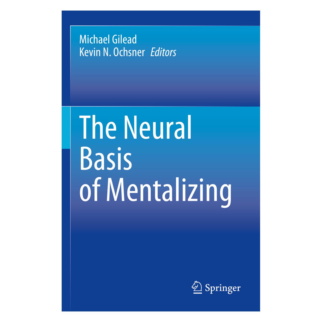 Springer The Neural Basis of Mentalizing (Englisch, Softcover, Kevin N. Ochsner, Michael Gilead) (56845027)