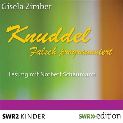 Knuddel - Falsch programmiert - Gisela Zimber, Audio, 9783956152412