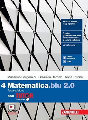 Matematica blu 2.0. Con Tutor. Per le Scuole superiori. Con e-book. Con espansione online (Vol. 4) - Preis vom 30.09.2026 09:01:18 h