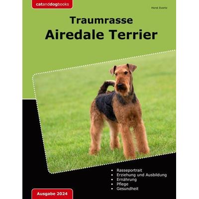 Traumrasse Airedale Terrier, Taschenbuch von Horst Evertz, BoD – Books on Demand, 978-3-7583-6908-7