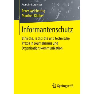 Informantenschutz, Taschenbuch von Peter Welchering,Manfred Kloiber, Springer Fachmedien Wiesbaden GmbH, 978-3-658-08718-0