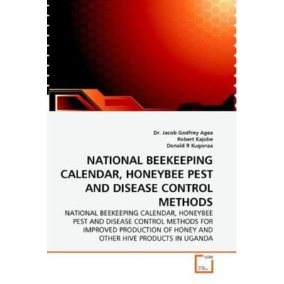 Agea, D: NATIONAL BEEKEEPING CALENDAR, HONEYBEE PEST AND DIS, Taschenbuch von Jacob Godfrey Agea,Robert Kajobe,Donald R. Kugonza, VDM,