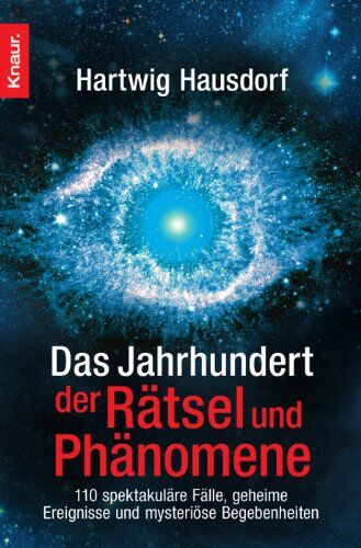Hartwig Hausdorf - Das Jahrhundert der Rätsel und Phänomene: 111 spektakuläre Fälle, geheime Ereignisse und mysteriöse Begebenheiten - Preis vom 13.10.2026 19:28:25 h
