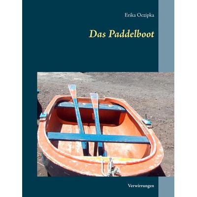Das Paddelboot, Taschenbuch von Erika Oczipka, BoD – Books on Demand, 978-3-7448-1583-3