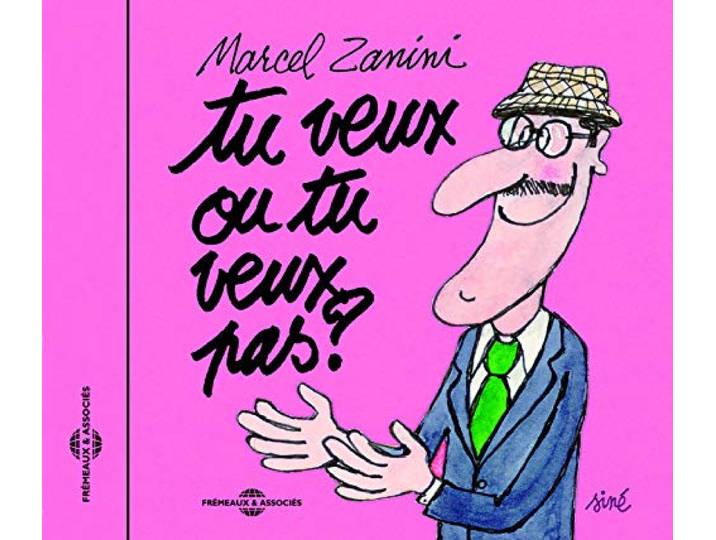 TU VEUX OU TU VEUX PAS NOUVEL ENREGISTREMENT 2008 PAR LE CREATEUR DU TUBE MARCEL ZANINI