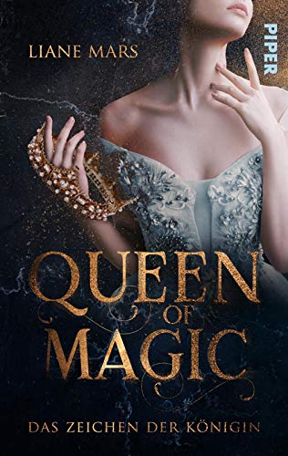 Liane Mars - Queen of Magic - Das Zeichen der Königin: Romantasy Rasante Fantasy-Romance um eine Königin wider Willen - Preis vom 17.10.2026 19:25:27 h
