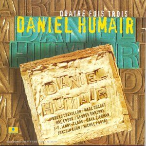 Daniel Humair - Quatre Fois Trois - Preis vom 11.10.2026 15:43:13 h