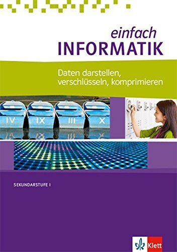 Juraj Hromkovic - einfach INFORMATIK: Daten darstellen, verschlüsseln, komprimieren - Preis vom 09.10.2026 07:28:09 h