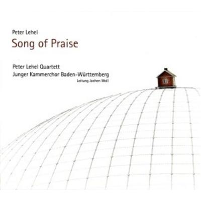 Song of Praise - Peter Lehel Quartett,Junger Kammerchor BW,J. Woll, CD