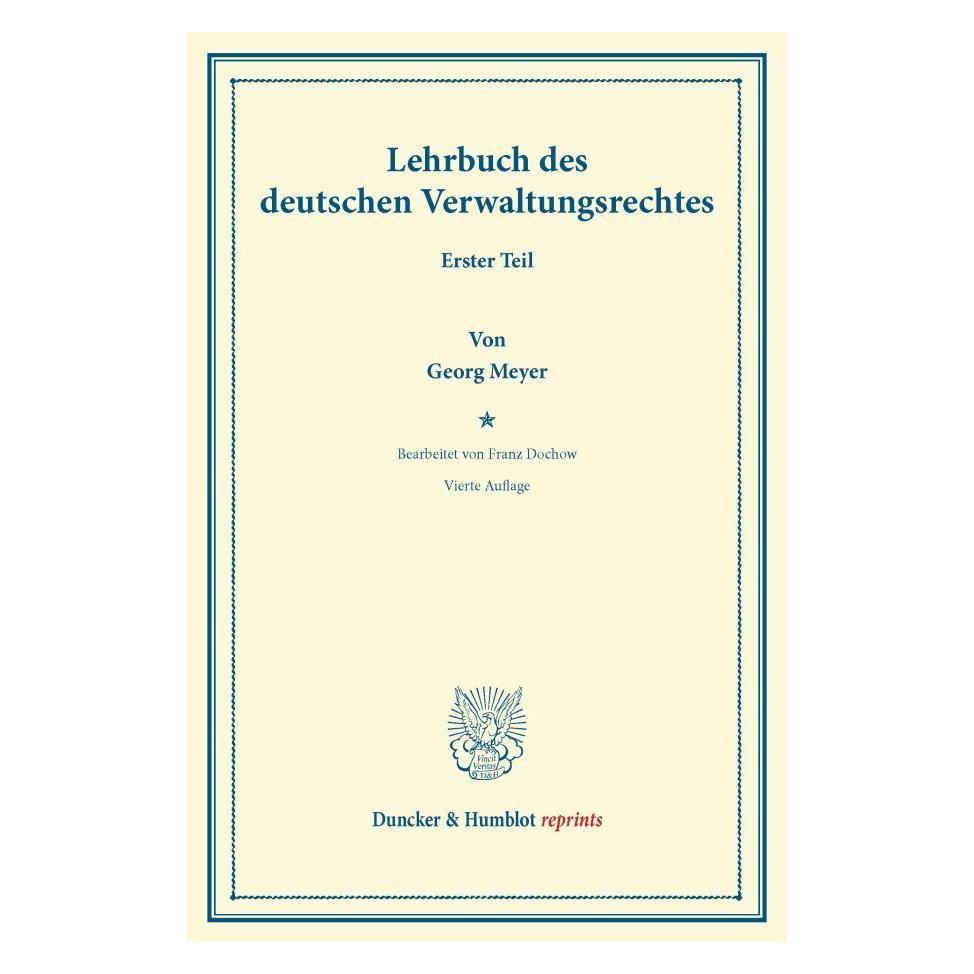 Duncker & Humblot Lehrbuch des deutschen Verwaltungsrechts (Deutsch, Softcover, Georg Meyer) (7969903)