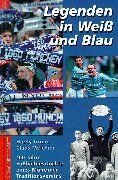 Hardy Grüne - Legenden in Weiß und Blau. 100 Jahre Fußballgeschichte des TSV 1860 München - Preis vom 02.10.2026 23:42:20 h