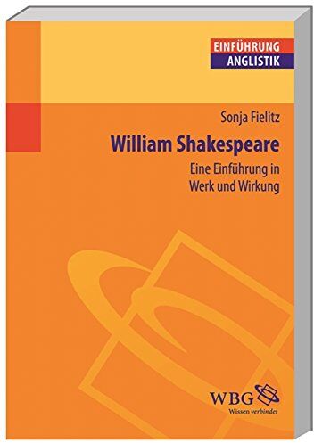 Sonja Fielitz - William Shakespeare: Eine Einführung in Werk und Wirkung - Preis vom 09.10.2026 07:28:09 h