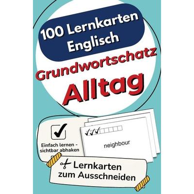 100 Lernkarten Englisch Grundwortschatz Alltag, Taschenbuch von Christoph Kirschner, Lernschatz, 978-3-912009-11-8