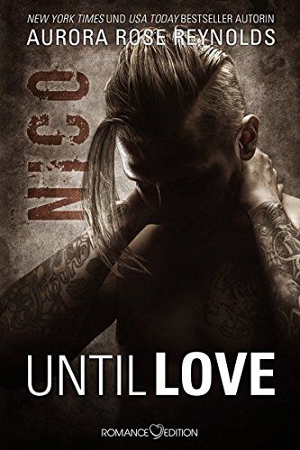 Reynolds, Aurora Rose - Until Love: Nico - Preis vom 11.10.2026 03:10:56 h