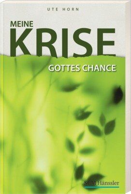 Ute Horn - Meine Krise - Gottes Chance - Preis vom 10.10.2026 11:48:34 h