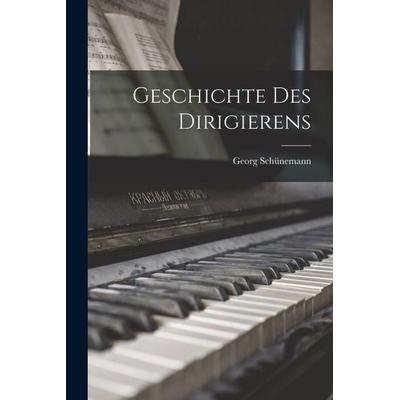 Geschichte des Dirigierens -