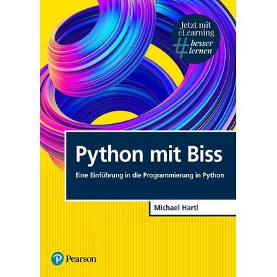 Python mit Biss, Taschenbuch von Michael Hartl, Pearson Studium ein Imprint von Pearson Benelux B.V., 978-3-86894-460-0