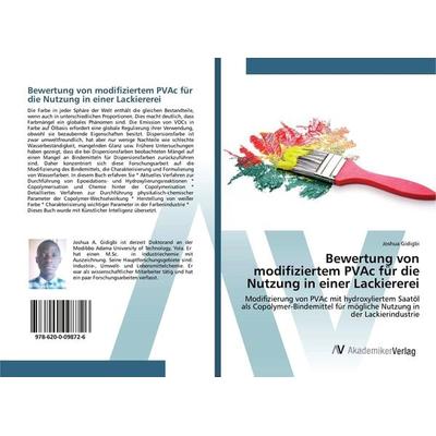 Bewertung von modifiziertem PVAc für die Nutzung in einer Lackiererei, Taschenbuch von Joshua Gidigbi, AV Akademikerverlag, 978-620-0-09872-6