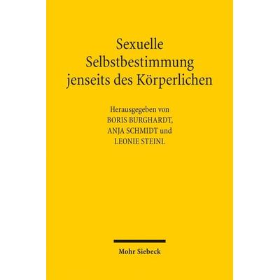 Sexuelle Selbstbestimmung jenseits des Körperlichen, Taschenbuch von , Mohr Siebeck, 978-3-16-162133-8