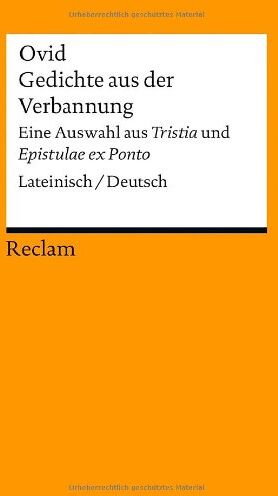 Ovid - Gedichte aus der Verbannung: Eine Auswahl aus »Tristia« und »Epistulae ex Ponto«. Lateinisch/Deutsch - Preis vom 11.10.2026 15:43:13 h