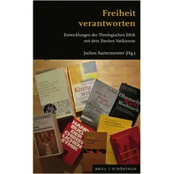 Freiheit verantworten, Fachbücher von Jochen Sautermeister