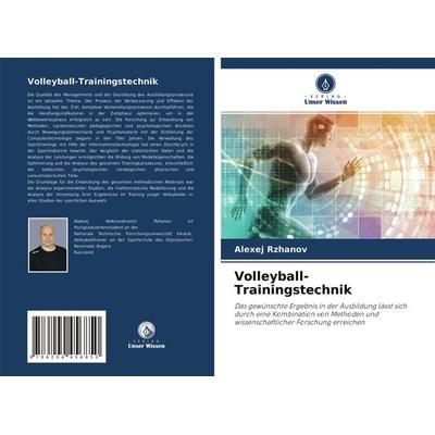 Volleyball-Trainingstechnik, Taschenbuch von Alexej Rzhanov, Verlag Unser Wissen, 978-620-4-45685-0