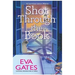 Shot Through the Book, Belletristik von Eva Gates
