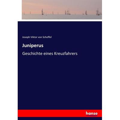 Juniperus, Taschenbuch von Joseph Viktor Scheffel, Hansebooks, 978-3-7434-2050-2