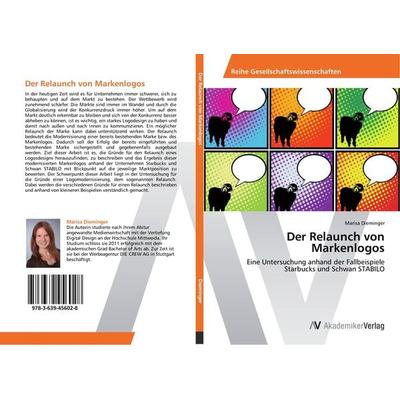 Der Relaunch von Markenlogos, Taschenbuch von Marisa Dieminger, AV Akademikerverlag, 978-3-639-45602-8