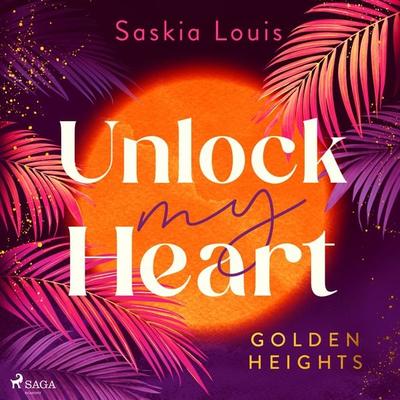Unlock my Heart - Saskia Louis, Audio, 9788727165738