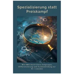 Spezialisierung statt Preiskampf, Ratgeber von Norman Zahno