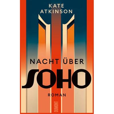 Nacht über Soho, Gebundene Ausgabe von Kate Atkinson, DuMont Buchverlag
