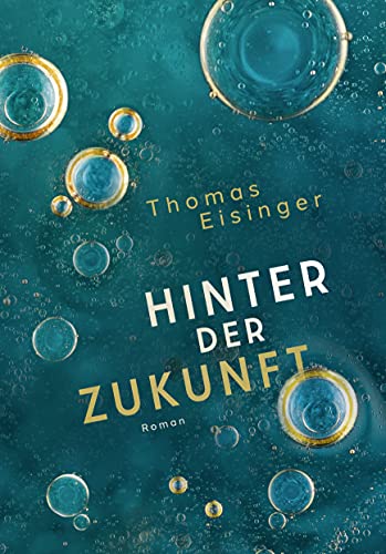 Thomas Eisinger - Hinter der Zukunft - Preis vom 11.10.2026 03:10:56 h