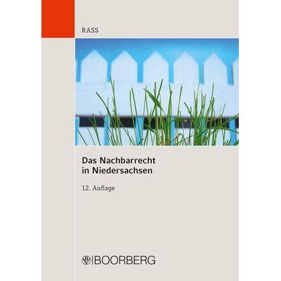 Das Nachbarrecht in Niedersachsen, Taschenbuch von Jens Rass, Richard Boorberg Verlag, 978-3-415-06465-2