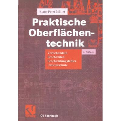 Praktische Oberflächentechnik, Taschenbuch von Klaus-Peter Müller, Vieweg & Teubner, 978-3-322-91548-1