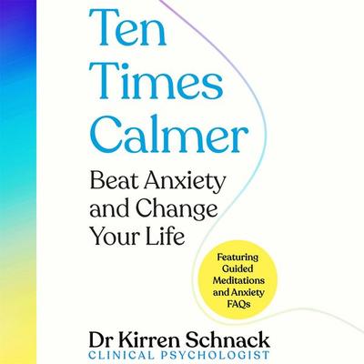 Ten Times Calmer - Kirren Schnack, Audio, 9781035013647