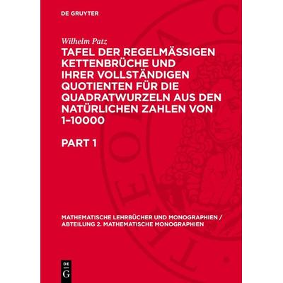 Tafel der regelmässigen Kettenbrüche und ihrer vollständigen Quotienten für die Quadratwurzeln aus den natürlichen Zahlen von 1–10000, Gebundene