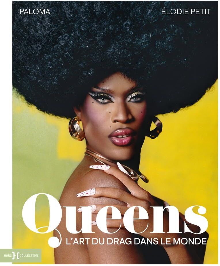 Paloma - Queens : l'art du drag dans le monde - Preis vom 09.10.2026 07:28:09 h