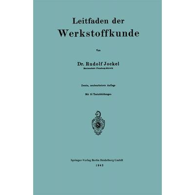 Leitfaden der Werkstoffkunde, Taschenbuch von Rudolf Jockel, Springer Berlin, 978-3-662-35636-4