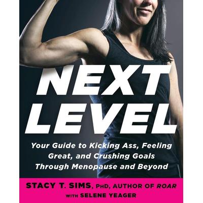 Next Level, Taschenbuch von Stacy T. Sims,Selene Yeager, Random House LLC US, 978-0-593-23315-3