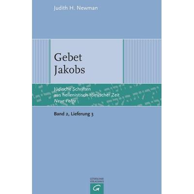 Jüdische Schriften aus hellenistisch-römischer Zeit - Neue Folge... / Gebet Jakobs, Taschenbuch von Judith H. Newman, Gütersloher Verlagshaus,