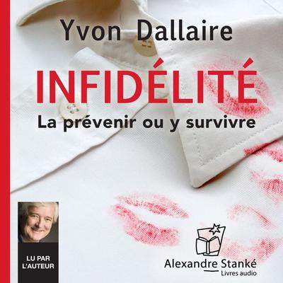 Infidélité - Yvon Dallaire, Audio, 9781894986915